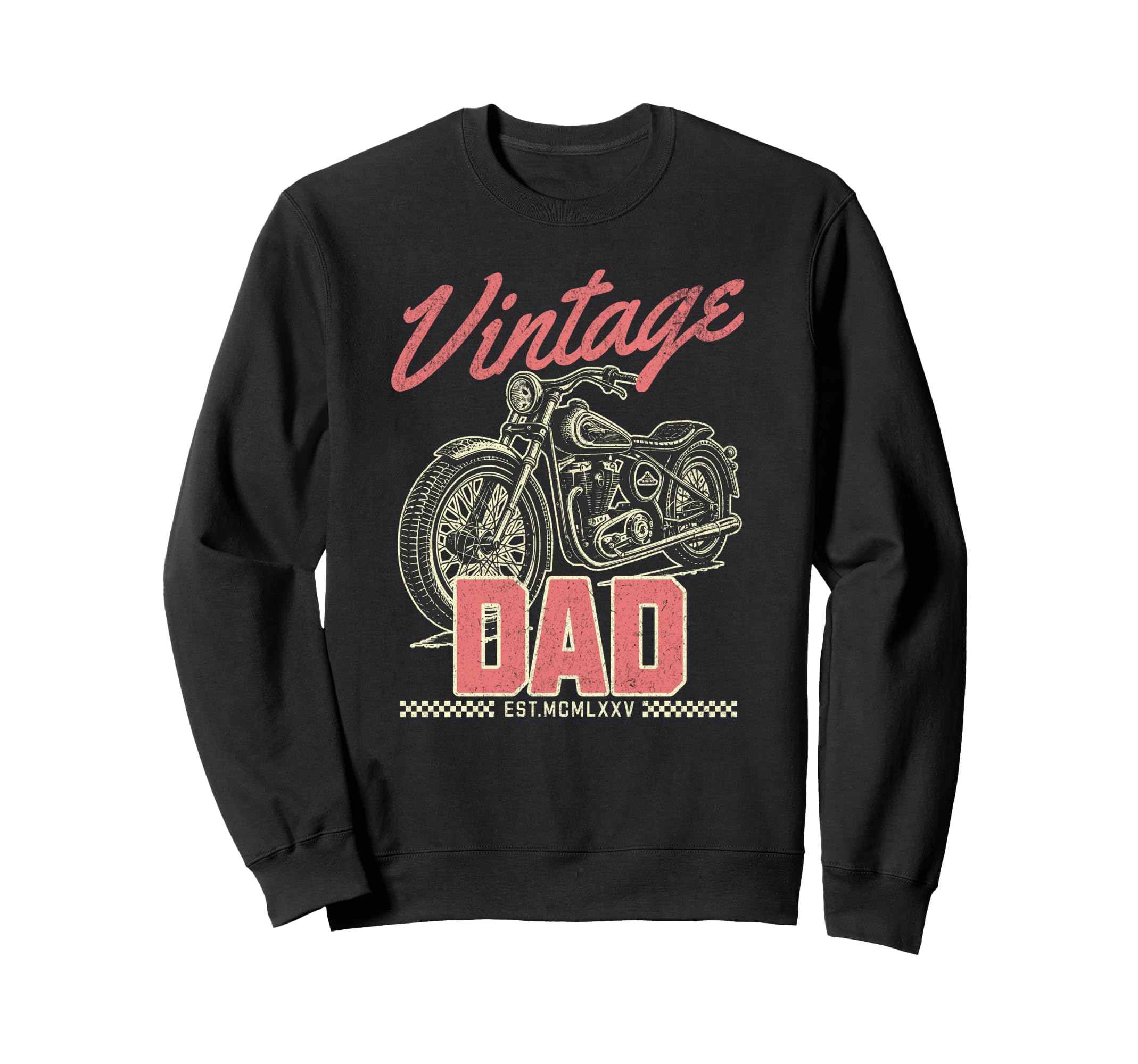 Dad Motorcycle Fathers Day Sweatshirt - Novelty Apparel for Adults - T-Shirt, Sweatshirt, Hoodie
