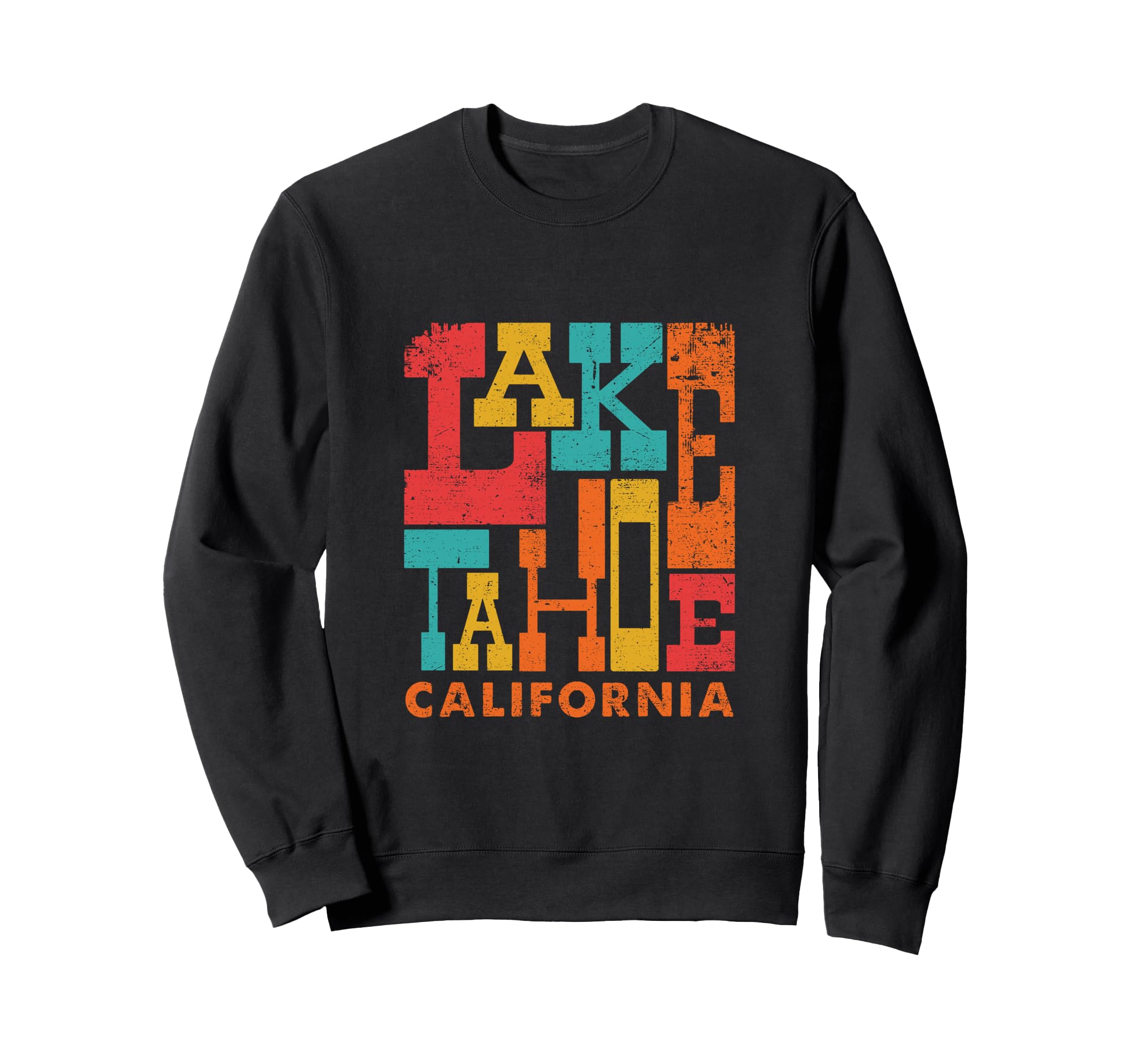 Lake Tahoe California Colorful Sweatshirt - Streetwear Style Men Women - T-Shirt, Sweatshirt, Hoodie