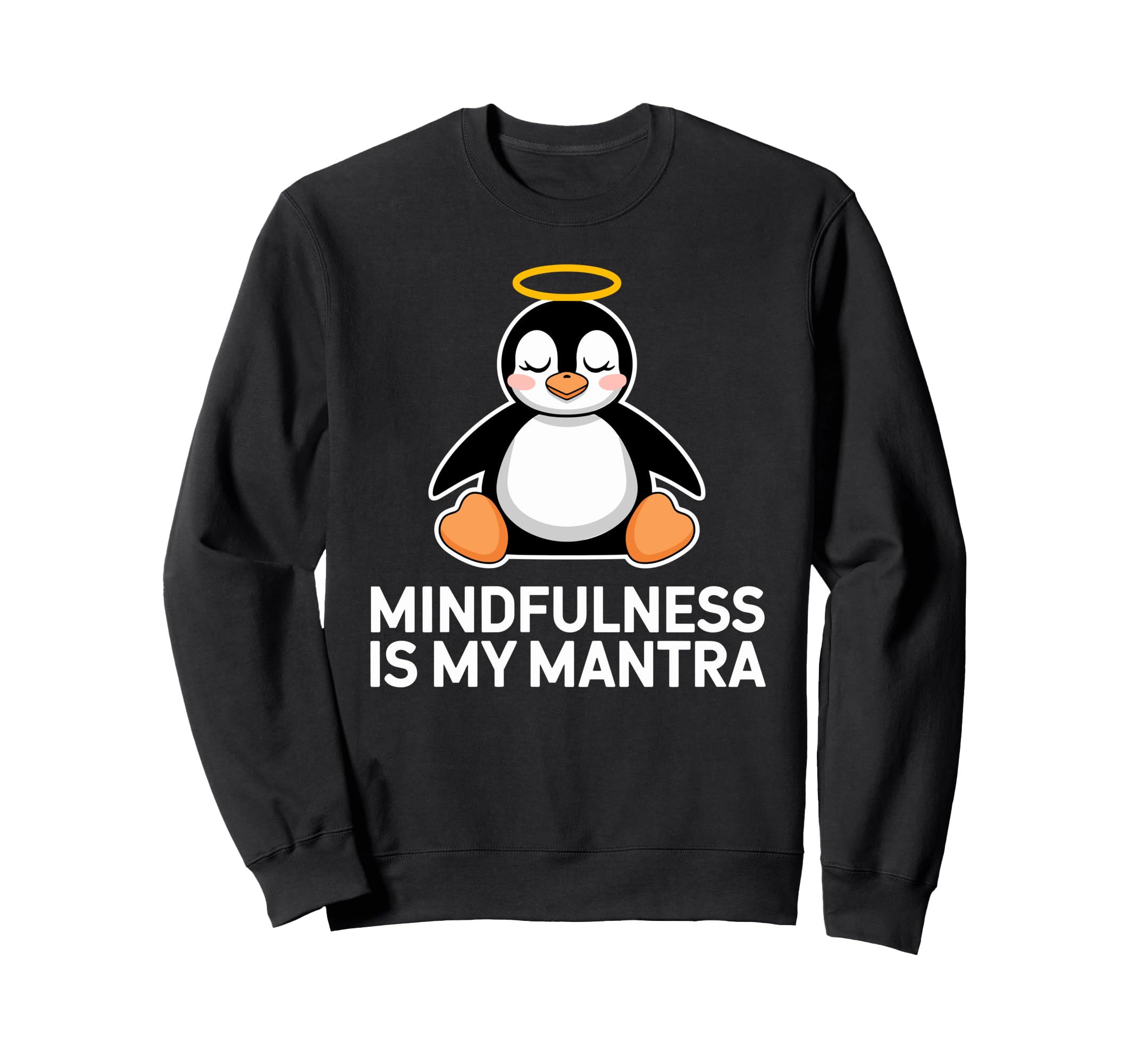Mindfulness Is My Mantra Penguin Art Sweatshirt - Custom Art Print Unisex - T-Shirt, Sweatshirt, Hoodie