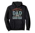 Blessed To Be Called Dad And Grand Bear Hoodie - Fun Novelty Design Unisex - T-Shirt, Sweatshirt, Hoodie