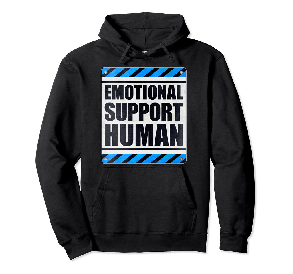 Emotional Support Human Hoodie - Graphic Print Men Women - T-Shirt, Sweatshirt, Hoodie