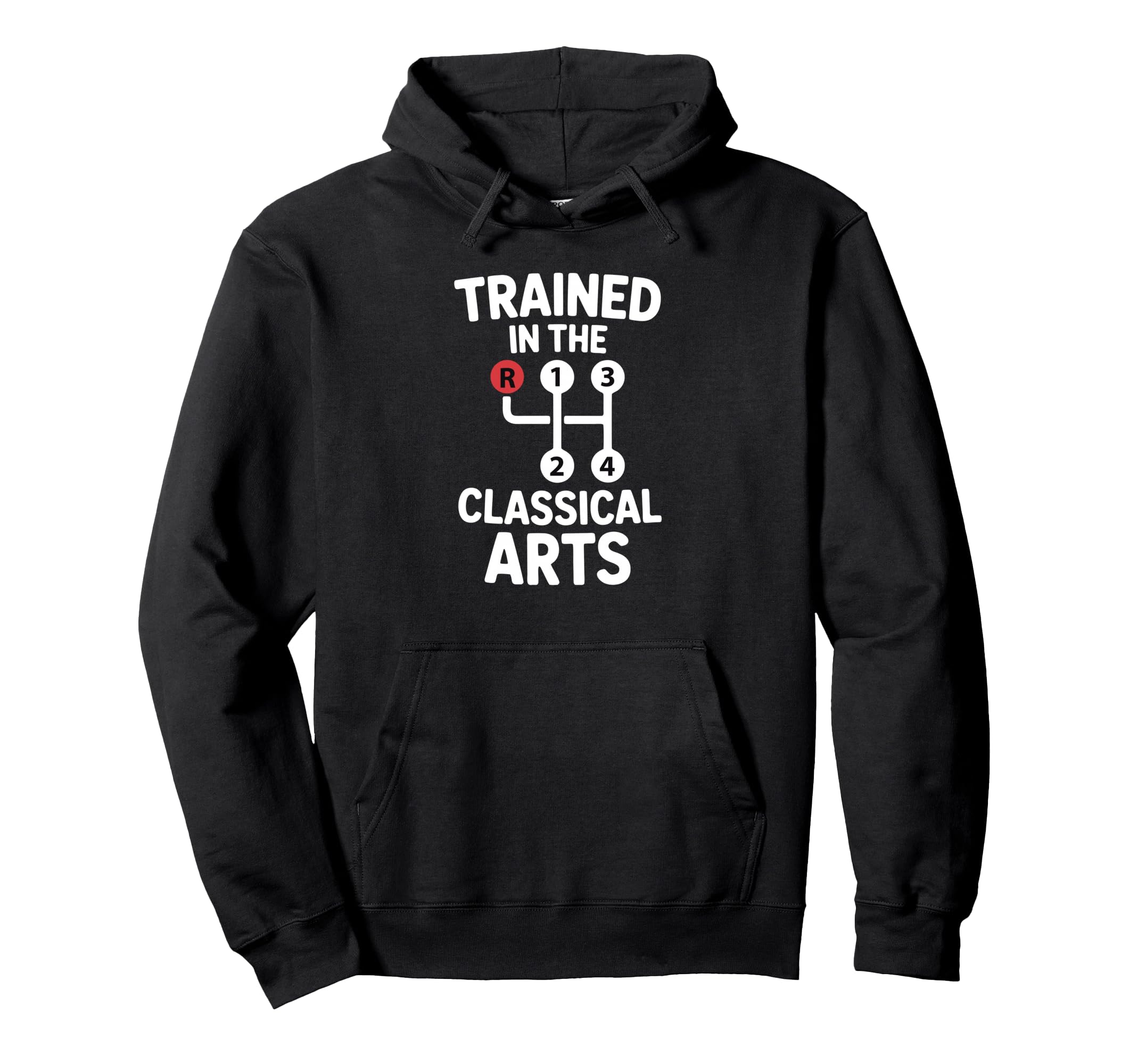 Funny Trained Classical Arts Stick Shift Hoodie - Graphic Print Men Women - T-Shirt, Sweatshirt, Hoodie