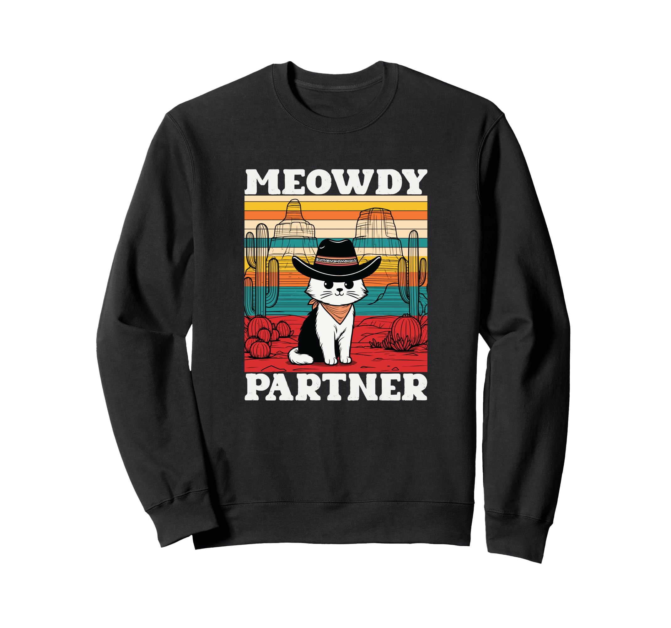 Meowdy Partner Western Cowboy Cat Funny Sweatshirt - Unique Graphic Unisex - T-Shirt, Sweatshirt, Hoodie