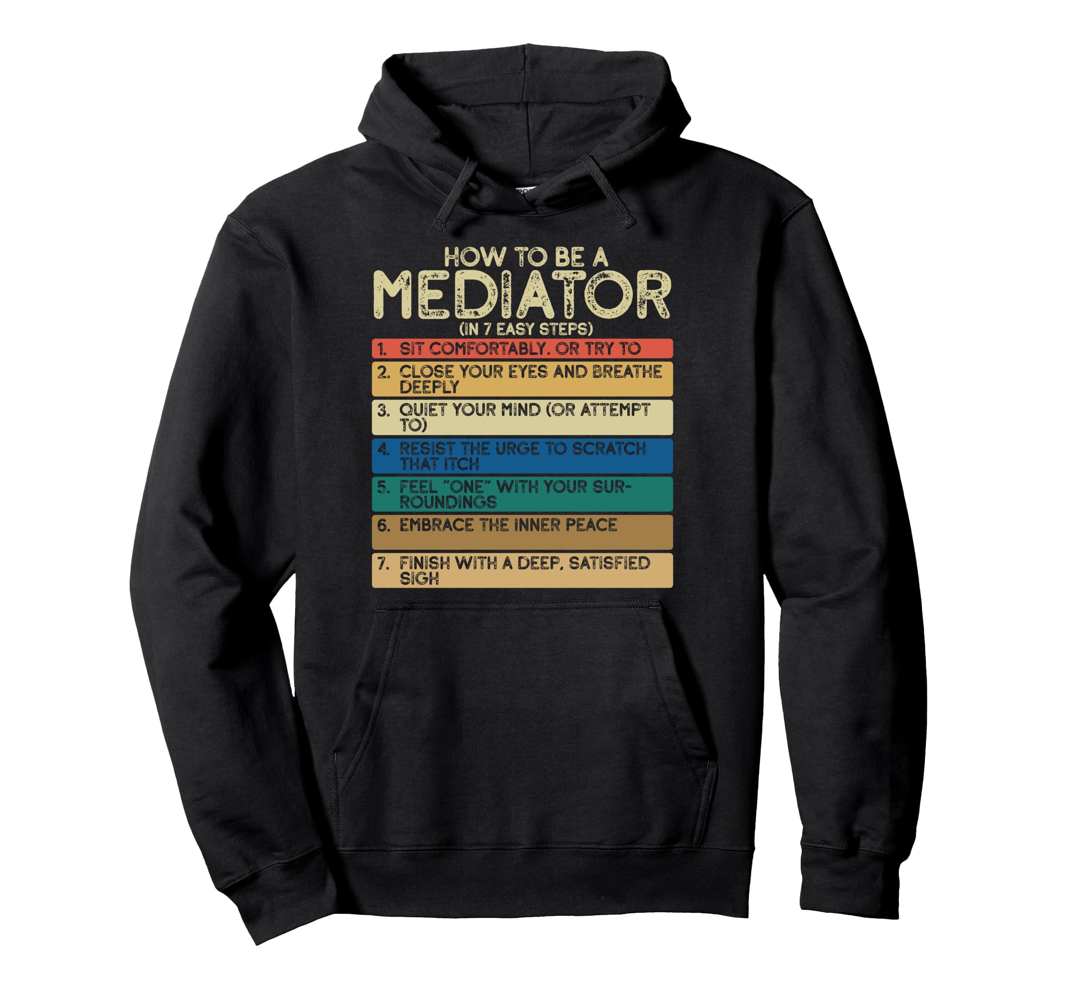 How To Be Mediator 7 Easy Steps Funny Hoodie - Fun Novelty Design Unisex - T-Shirt, Sweatshirt, Hoodie