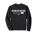 Goblin Mode Loading Activated Sweatshirt - Minimalist Print for Adults - T-Shirt, Sweatshirt, Hoodie