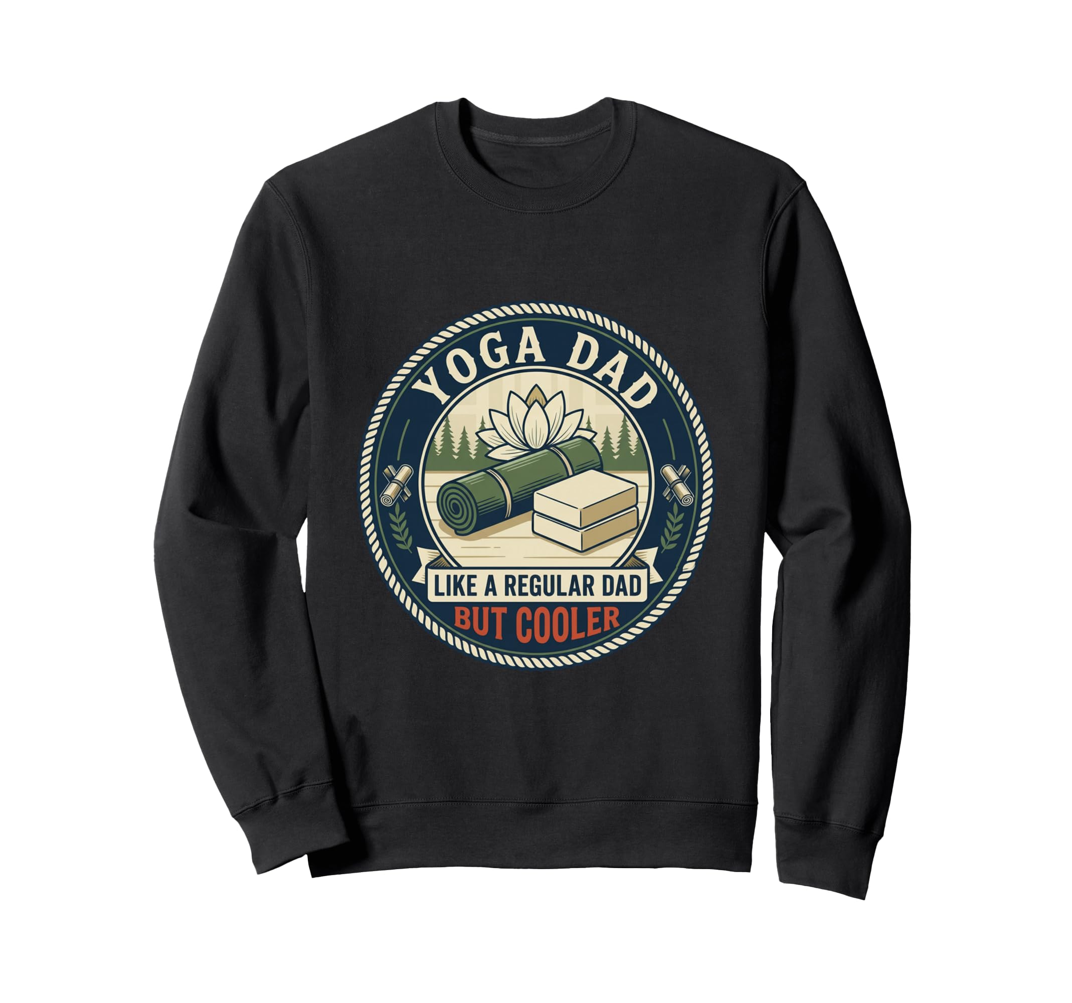 Yoga Dad Meditation Fitness Sweatshirt - Fun Novelty Design for Adults - T-Shirt, Sweatshirt, Hoodie