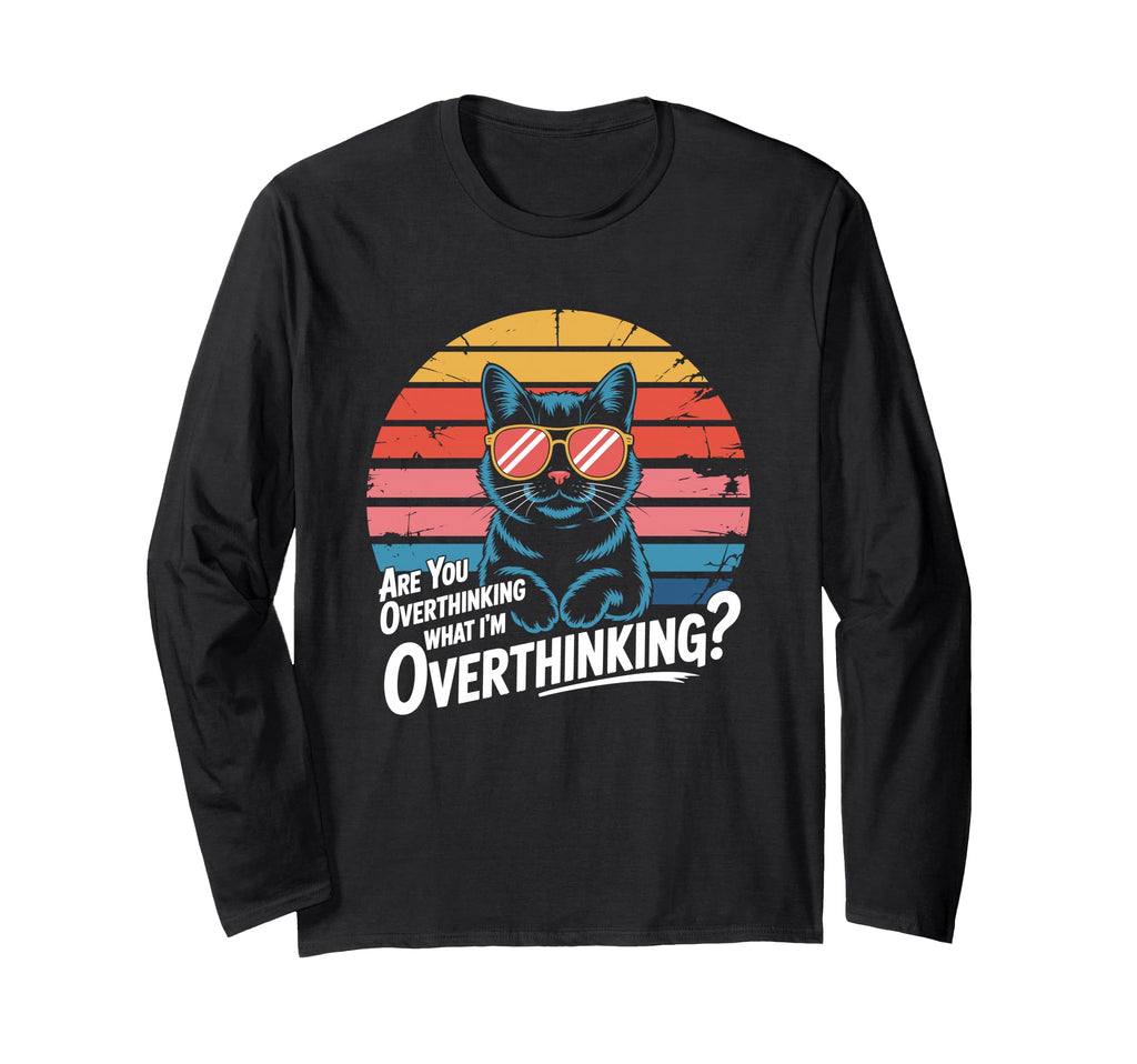 Are You Overthinking What Im T-Shirt - Aesthetic Graphic for Adults - T-Shirt, Sweatshirt, Hoodie