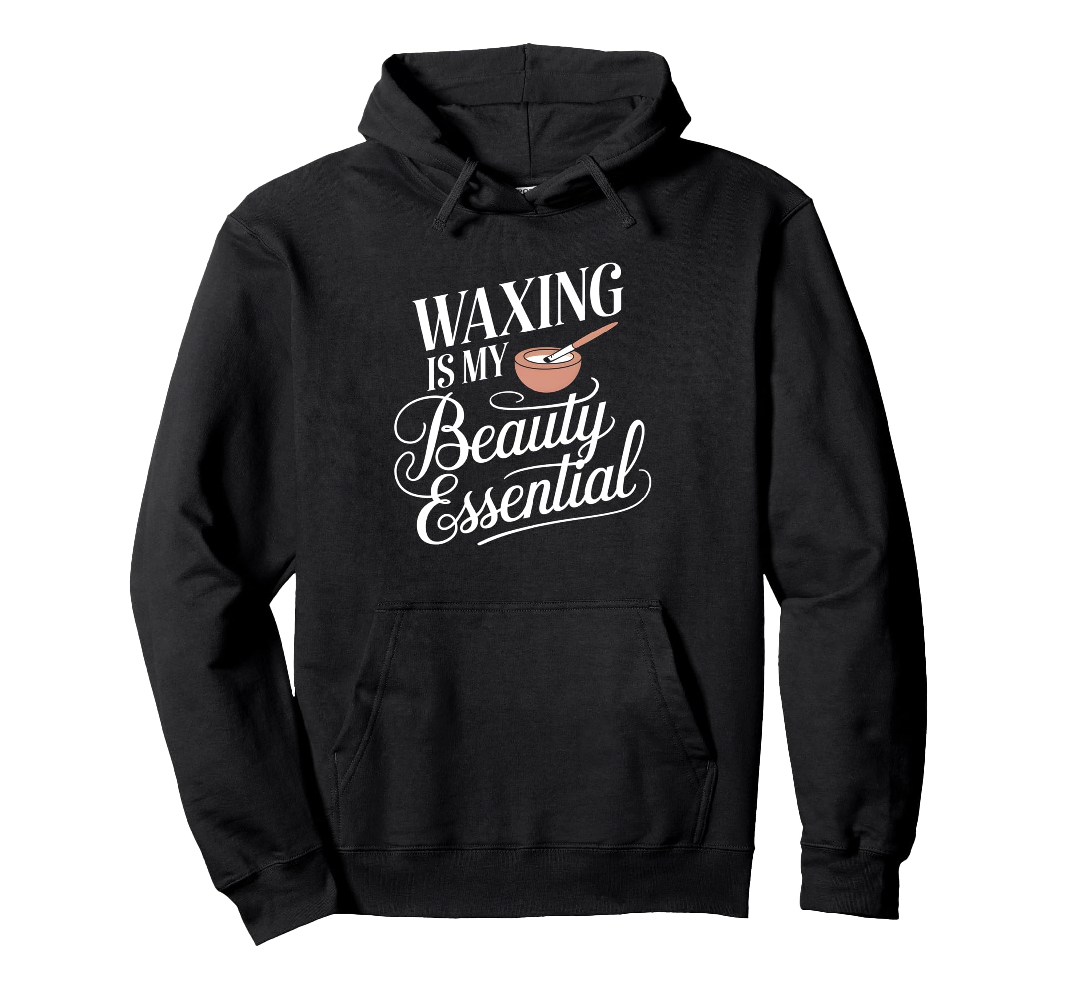 Waxing Is My Beauty Wax Technician Hoodie - Custom Art Print for Adults - T-Shirt, Sweatshirt, Hoodie