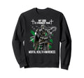 My God Is Stronger Than Mental Health Sweatshirt - Novelty Apparel Unisex - T-Shirt, Sweatshirt, Hoodie