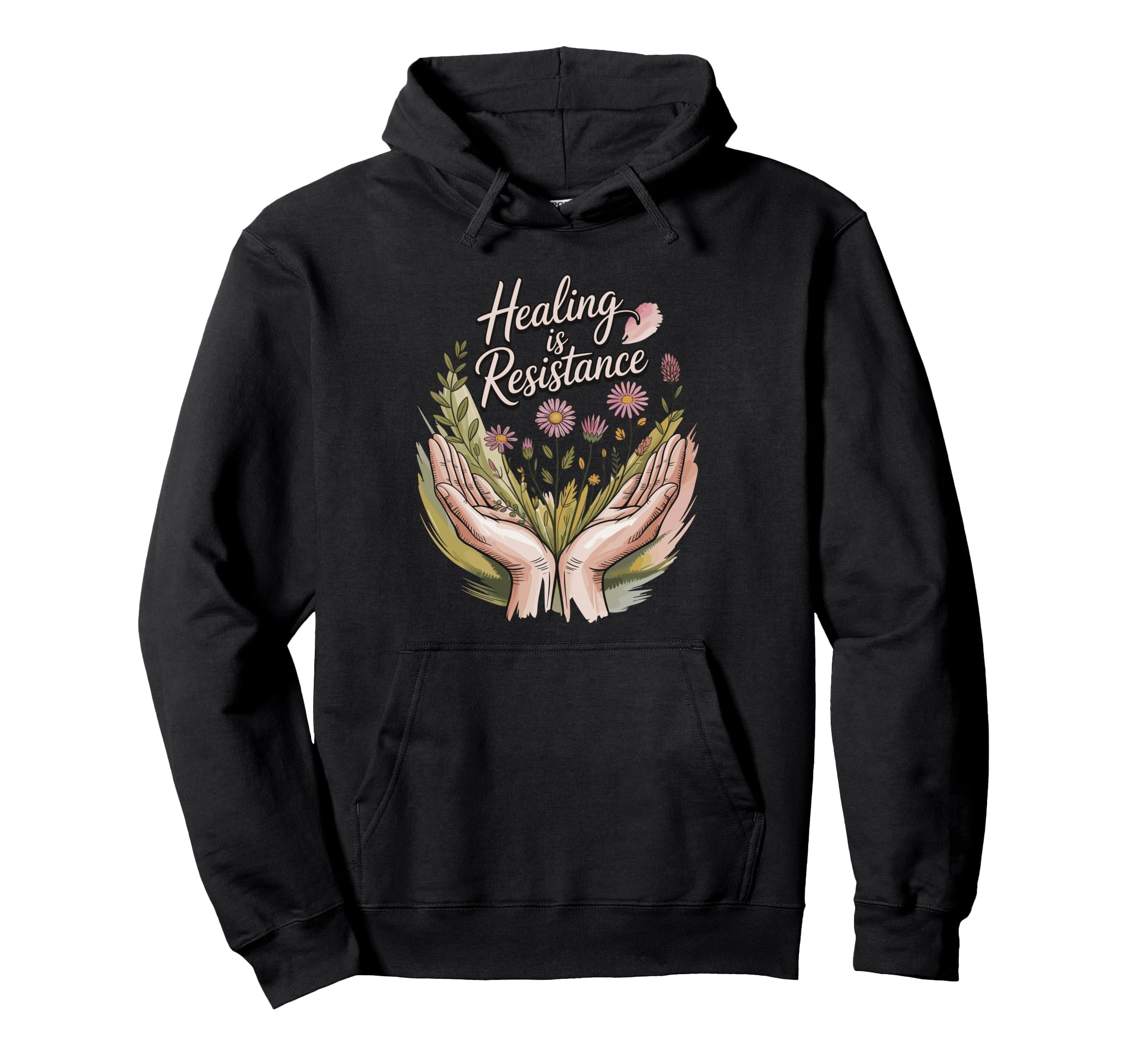 Healing Is Resistance Self Care Hoodie - Casual Everyday Wear Men Women - T-Shirt, Sweatshirt, Hoodie