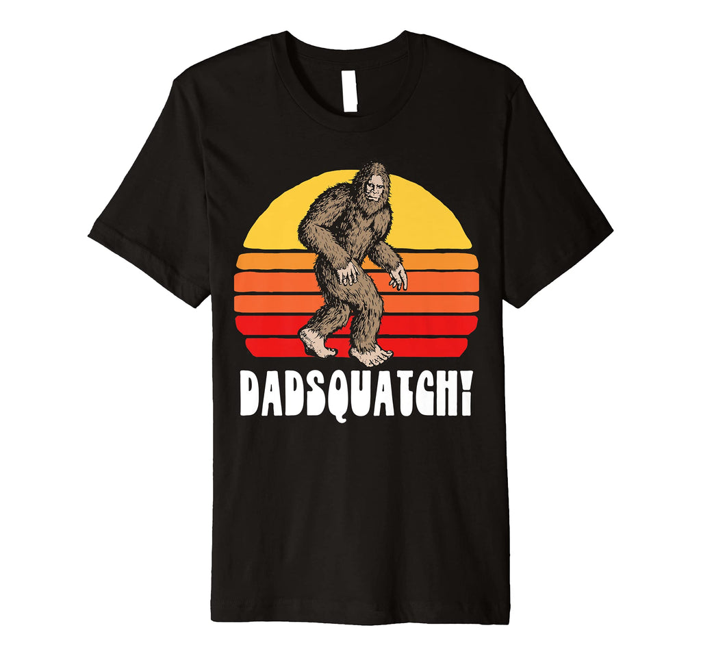 Dadsquatch Funny Bigfoot Sasquatch Dad T-Shirt - Novelty Apparel Men Women - T-Shirt, Sweatshirt, Hoodie