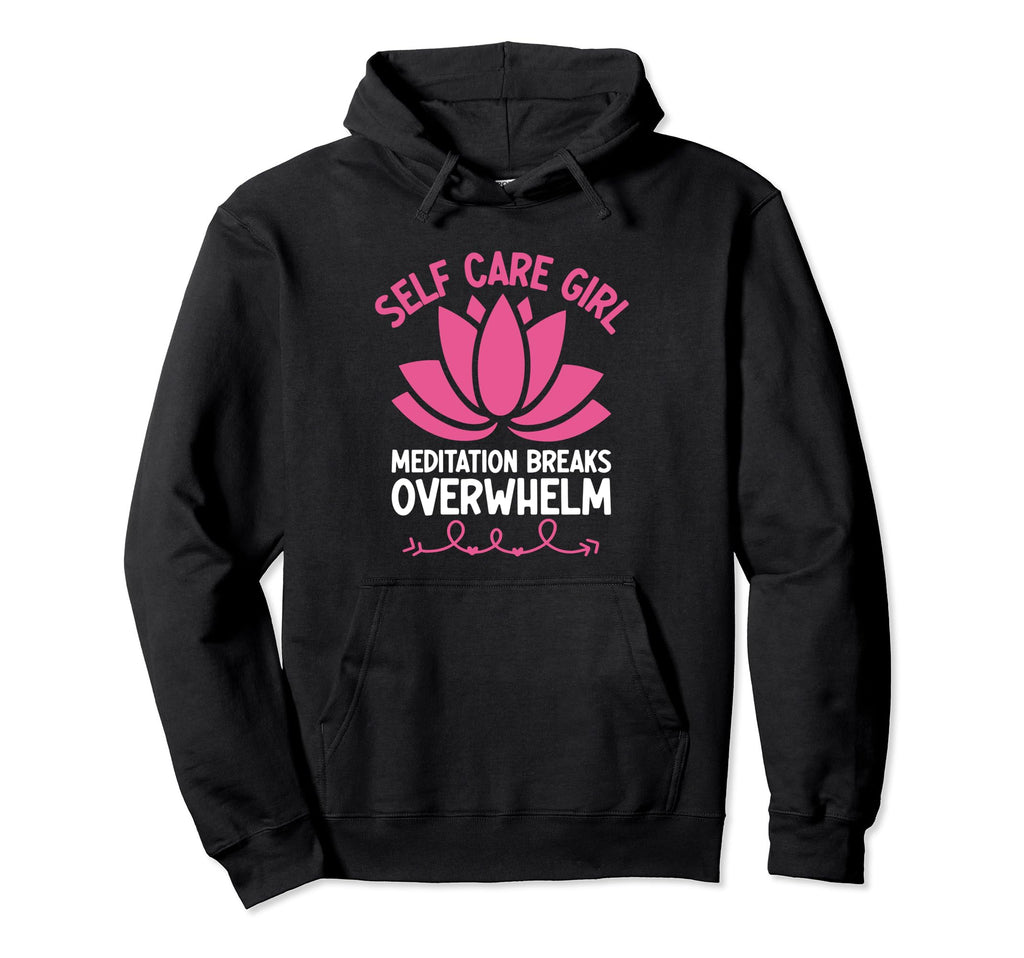 Funny Self Care Love Wellness Mental Hoodie - Minimalist Print Men Women - T-Shirt, Sweatshirt, Hoodie