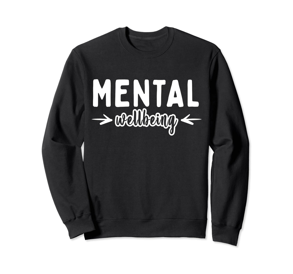 Mental Wellbeing Depression Mental Sweatshirt - Aesthetic Graphic Unisex - T-Shirt, Sweatshirt, Hoodie