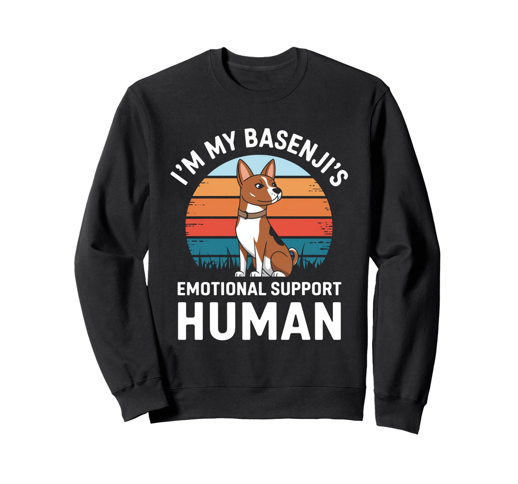 Im My Basenjis Emotional Support Human Sweatshirt - Custom Art Print Unisex - T-Shirt, Sweatshirt, Hoodie