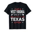Just West Virginia Texas World T-Shirt - Fun Novelty Design Men Women - T-Shirt, Sweatshirt, Hoodie