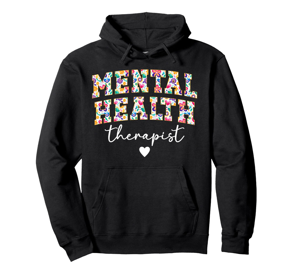 Mental Health Therapist Boho Mental Hoodie - Aesthetic Graphic Men Women - T-Shirt, Sweatshirt, Hoodie