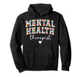 Mental Health Therapist Boho Mental Hoodie - Aesthetic Graphic Men Women - T-Shirt, Sweatshirt, Hoodie