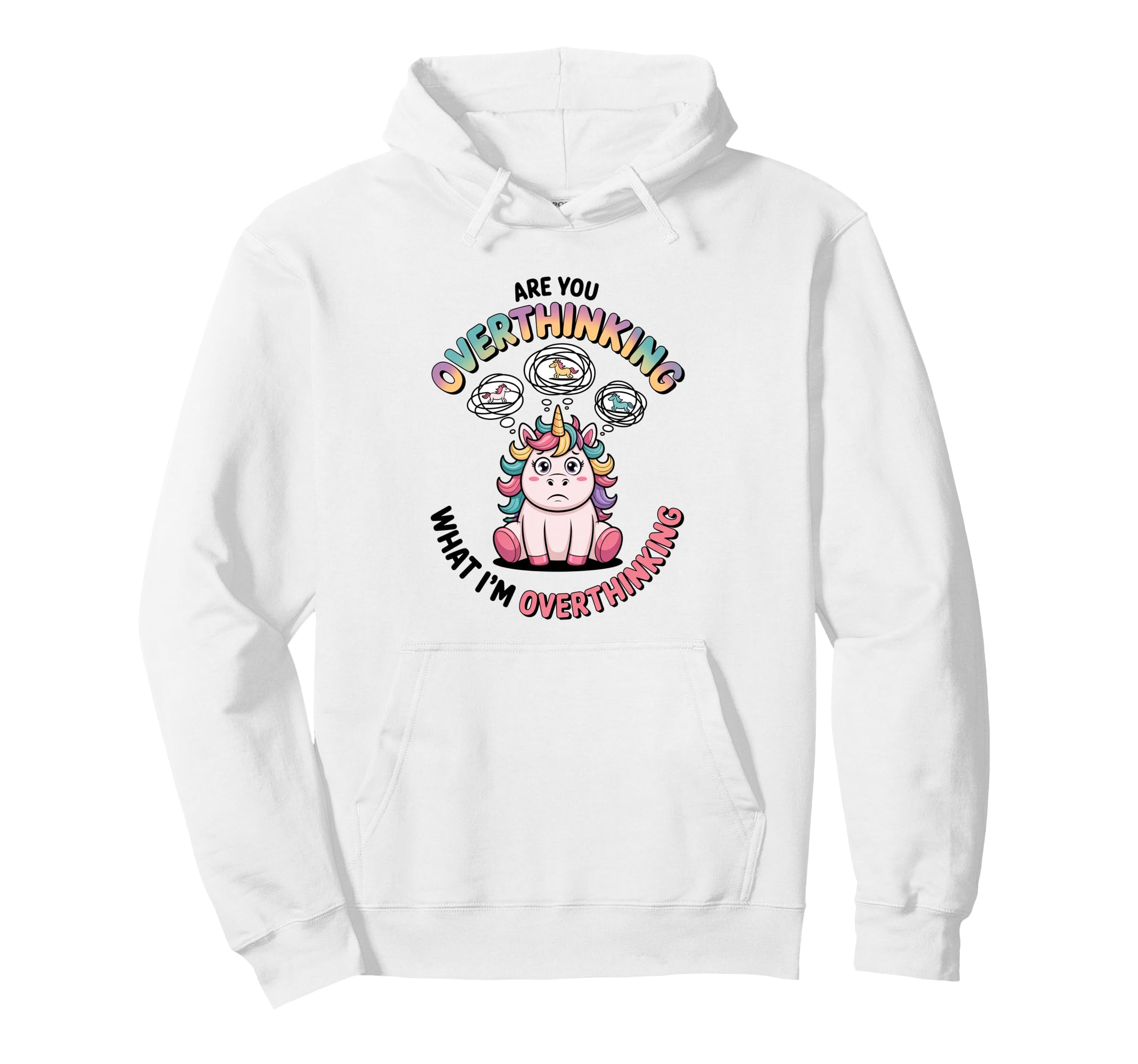 Are You Overthinking What Im Overthinking Hoodie - Custom Art Print Unisex - T-Shirt, Sweatshirt, Hoodie