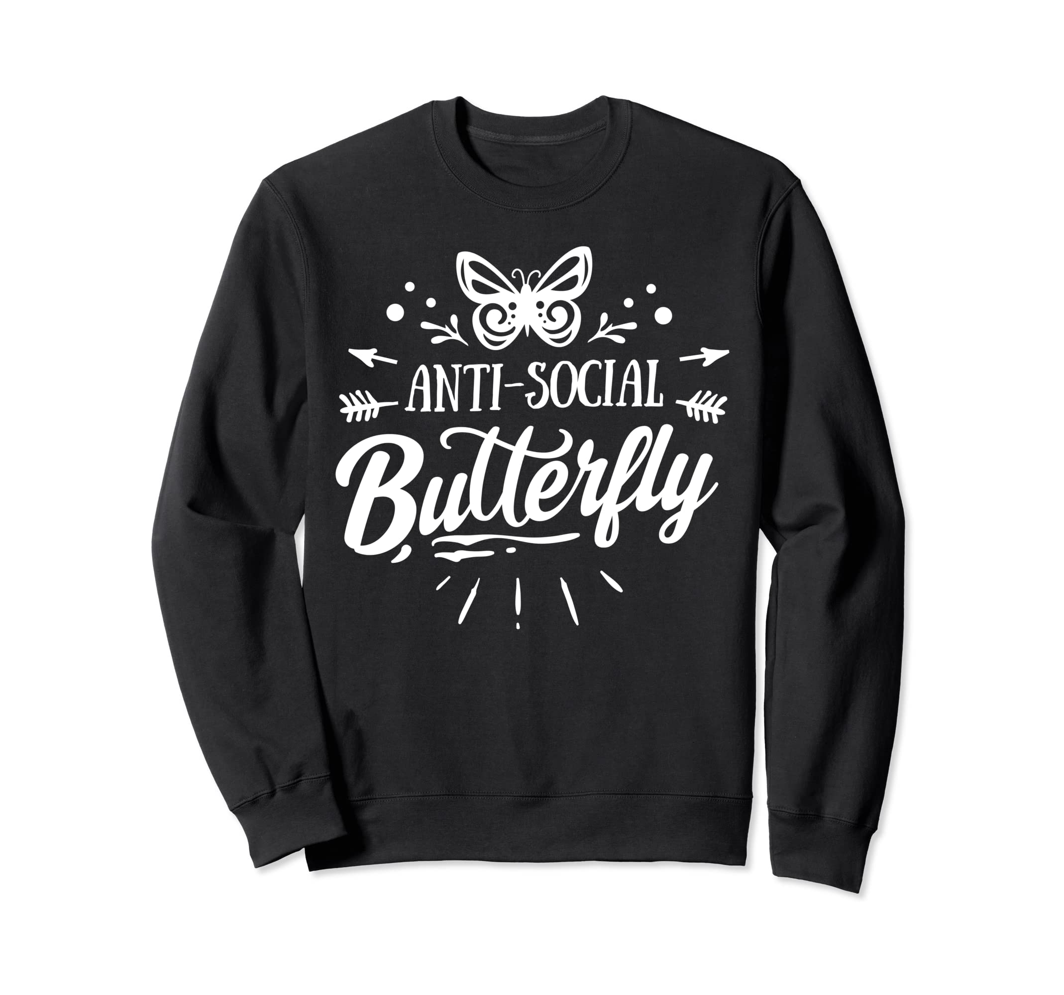 Anti Social Butterfly Sweatshirt - Casual Everyday Wear for Adults - T-Shirt, Sweatshirt, Hoodie