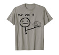 Please Use It Brain Funny Please Use Your T-Shirt - Graphic Print Unisex - T-Shirt, Sweatshirt, Hoodie
