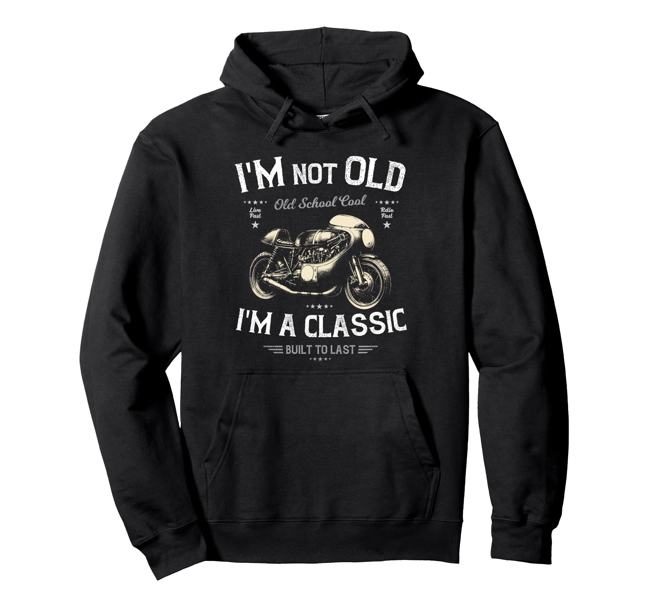 Im Not Old Im Birthday Motorbike Hoodie - Novelty Apparel Men Women - T-Shirt, Sweatshirt, Hoodie