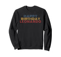 Happy Birthday Leonardo Sweatshirt - Novelty Apparel Men Women - T-Shirt, Sweatshirt, Hoodie