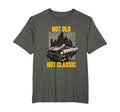 Not Old But T-Shirt - Graphic Print Unisex - T-Shirt, Sweatshirt, Hoodie