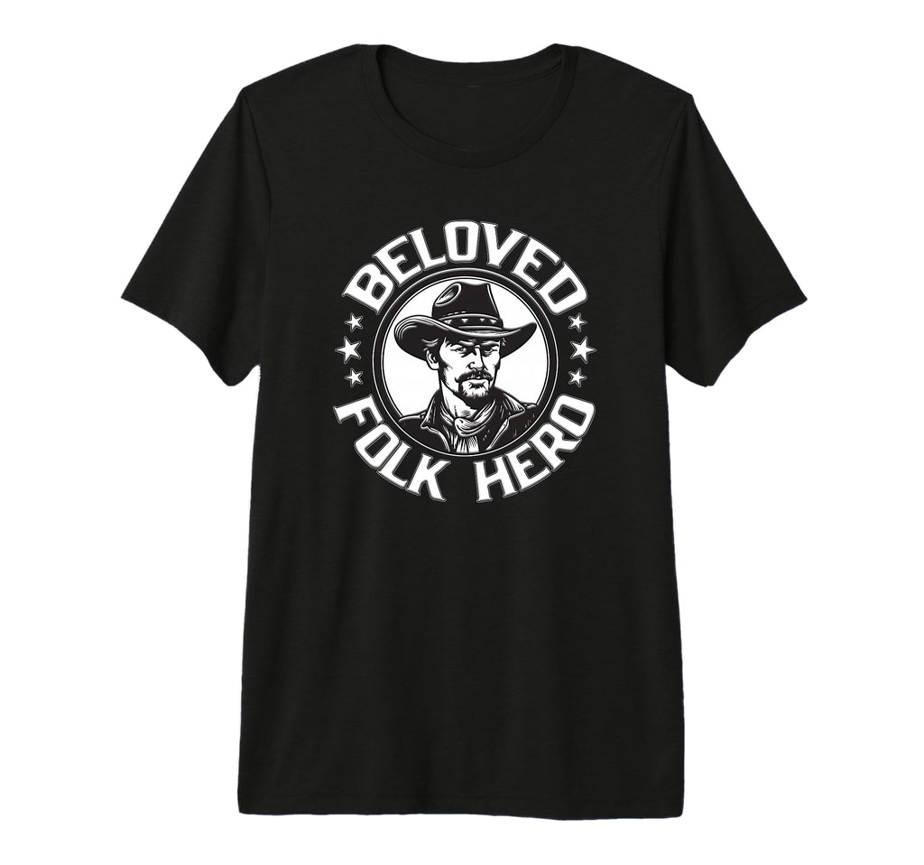Beloved Folk Hero Western Cowboy And T-Shirt - Unique Graphic for Adults - T-Shirt, Sweatshirt, Hoodie