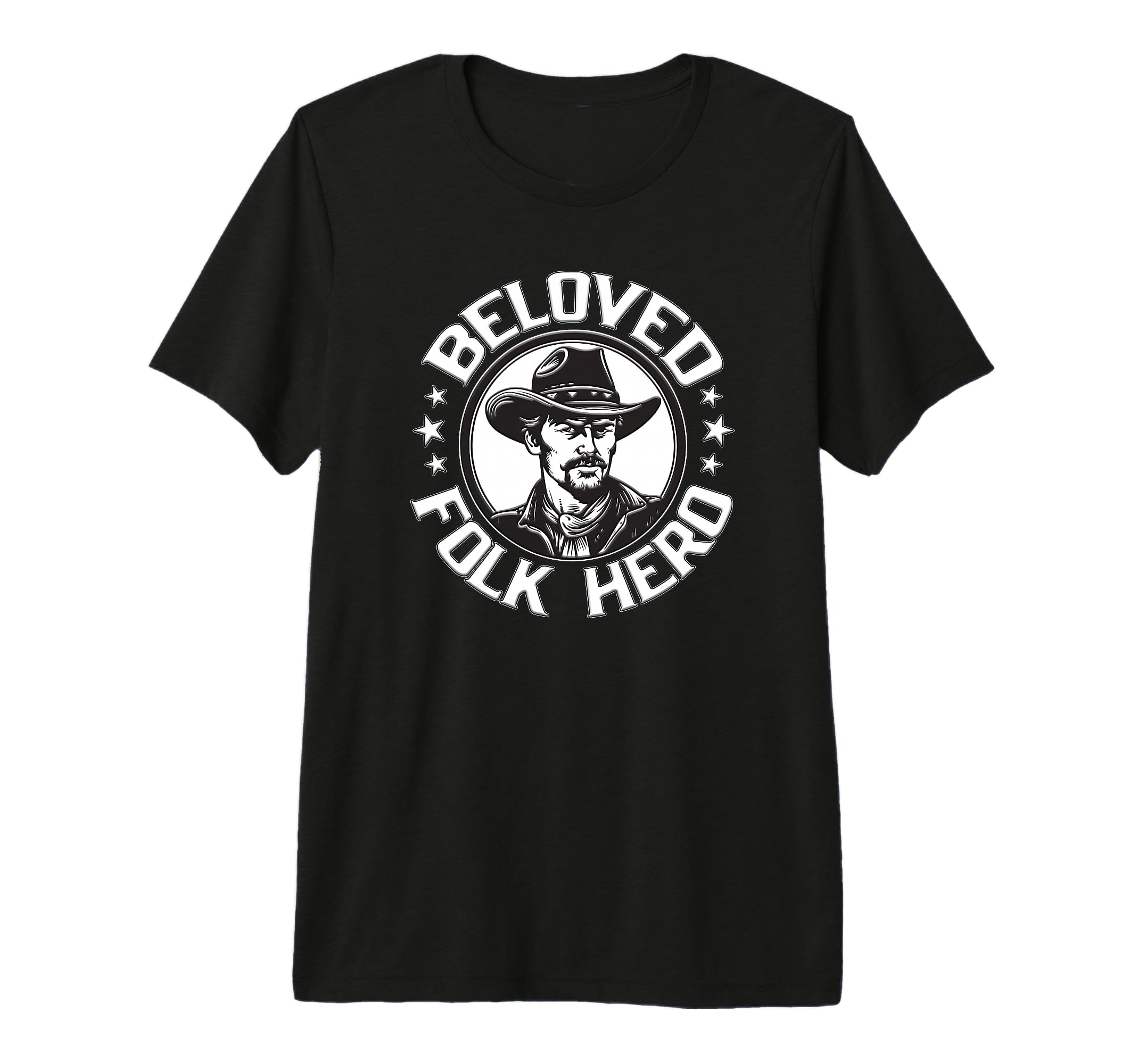 Beloved Folk Hero Western Cowboy And T-Shirt - Unique Graphic for Adults - T-Shirt, Sweatshirt, Hoodie