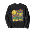 Its Good Day To Talk About Feelings Sweatshirt - Unique Graphic for Adults - T-Shirt, Sweatshirt, Hoodie