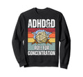 Adhd D Roll Concentration Funny Sweatshirt - Aesthetic Graphic for Adults - T-Shirt, Sweatshirt, Hoodie