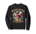 Meowdy Partner Cowboy Cat Western Sweatshirt - Aesthetic Graphic Unisex - T-Shirt, Sweatshirt, Hoodie