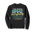 Spiritual Retreat Meditation Relaxation Sweatshirt - Trendy Graphic Unisex - T-Shirt, Sweatshirt, Hoodie