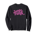 Legalize Funk Sweet 70S Typography Funk Sweatshirt - Unique Graphic Unisex - T-Shirt, Sweatshirt, Hoodie