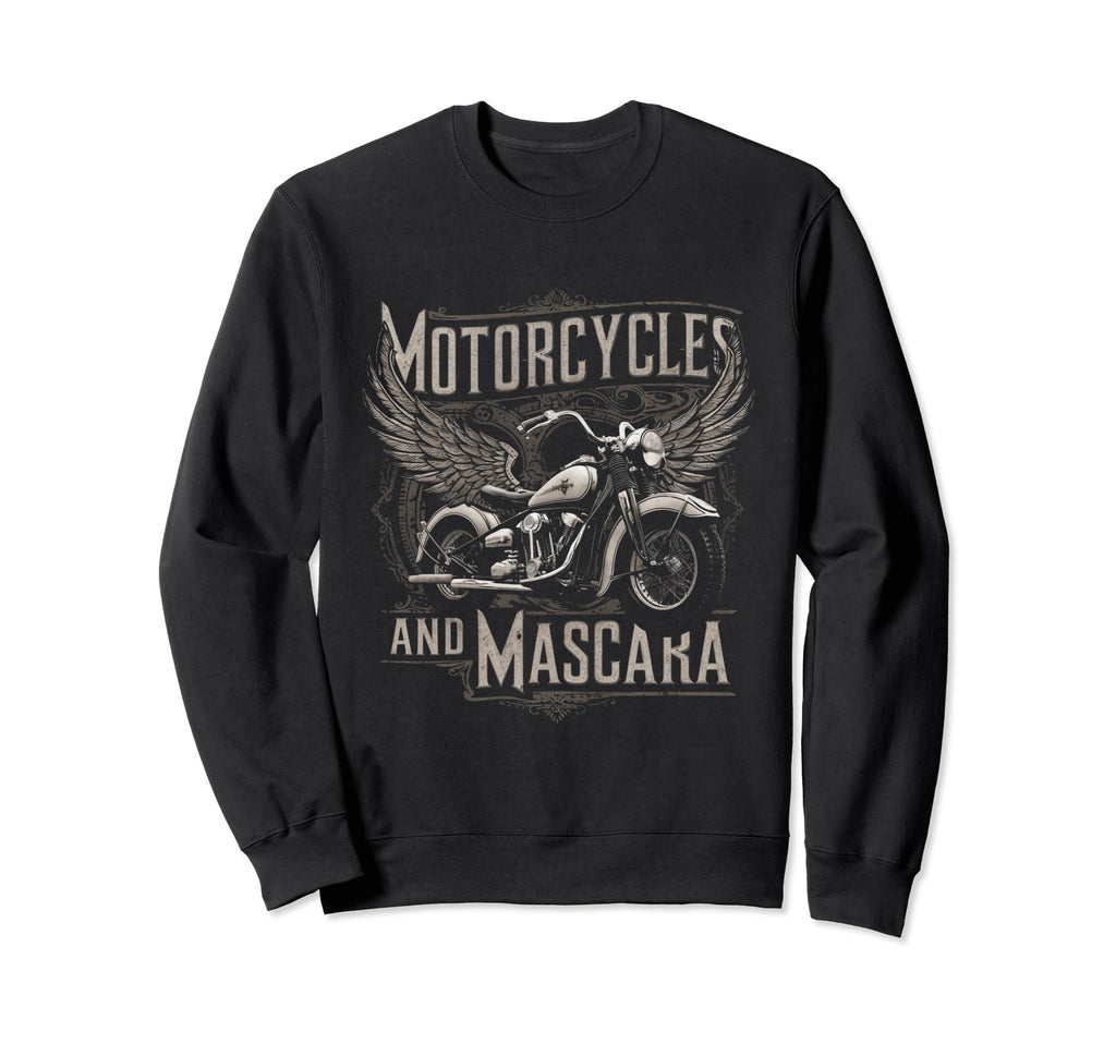 Motorcycles And Mascara Womens Motor Sweatshirt - Trendy Graphic Men Women - T-Shirt, Sweatshirt, Hoodie