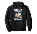 Soul Refurbishment Progress Yoga Hoodie - Unique Graphic for Adults - T-Shirt, Sweatshirt, Hoodie
