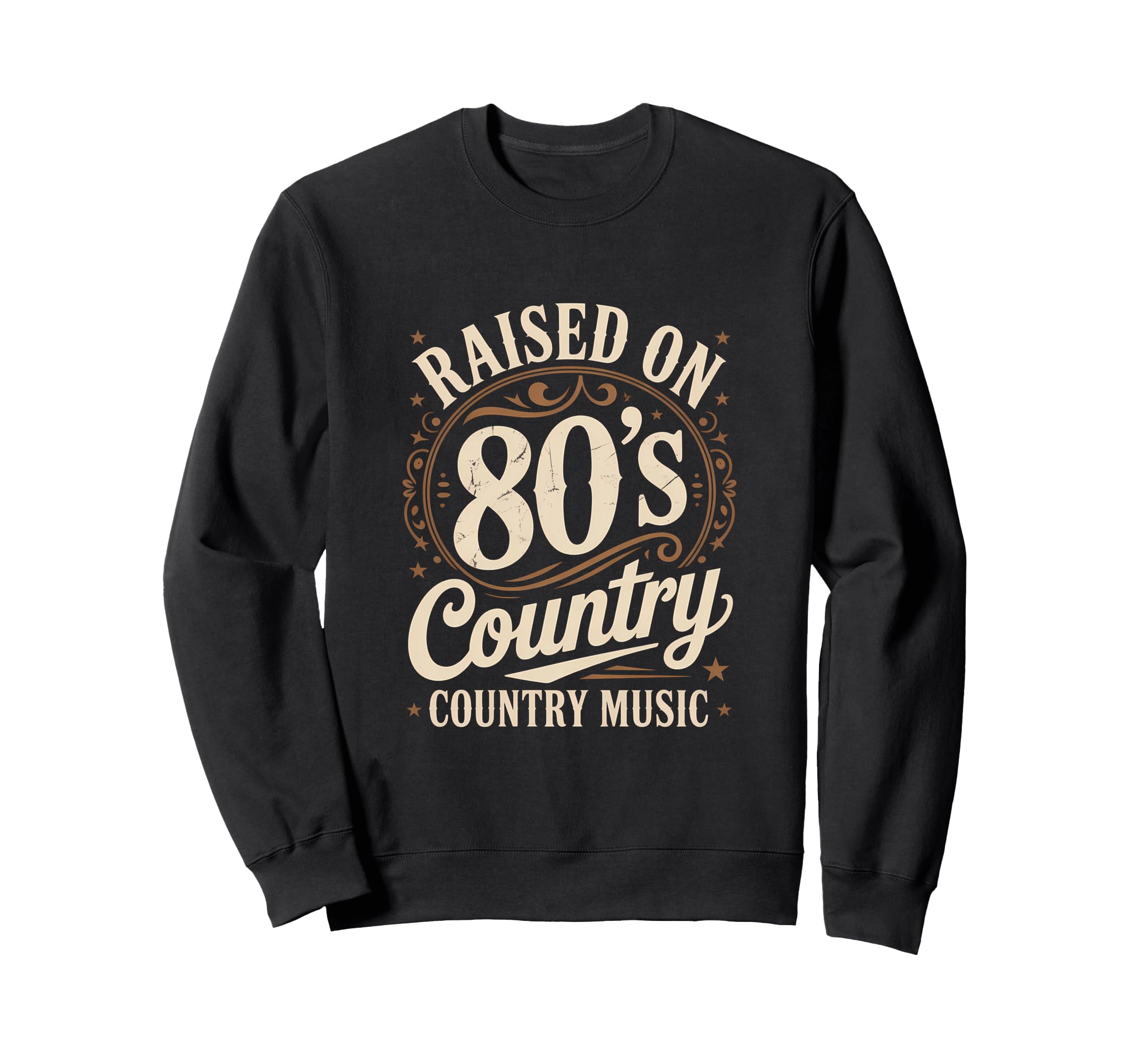 Raised 80S Country Music Lover Sweatshirt - Trendy Graphic for Adults - T-Shirt, Sweatshirt, Hoodie