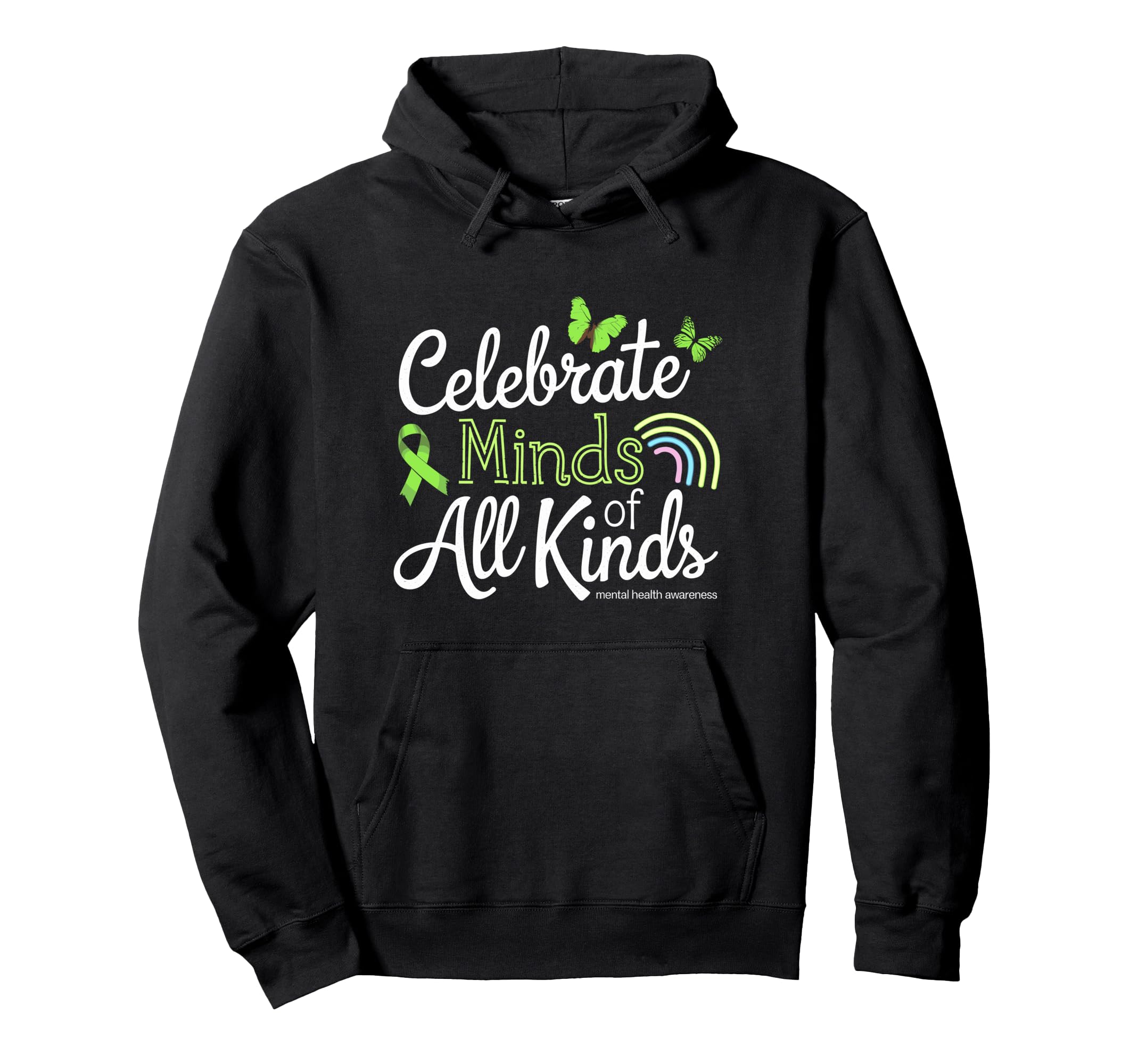 Celebrate Minds All Kinds Mental Hoodie - Casual Everyday Wear Men Women - T-Shirt, Sweatshirt, Hoodie