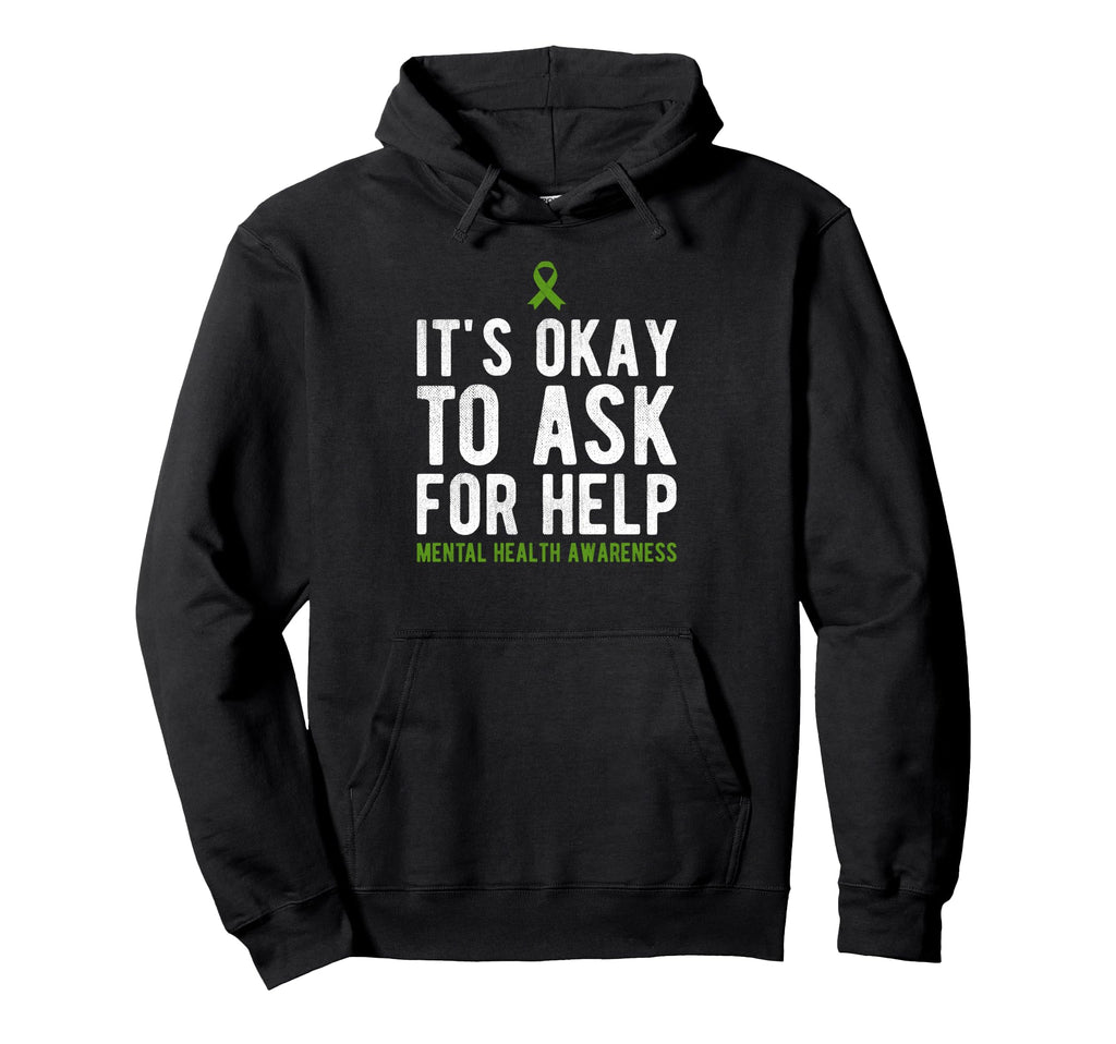 Its Okay To Ask Mental Health Hoodie - Streetwear Style for Adults - T-Shirt, Sweatshirt, Hoodie