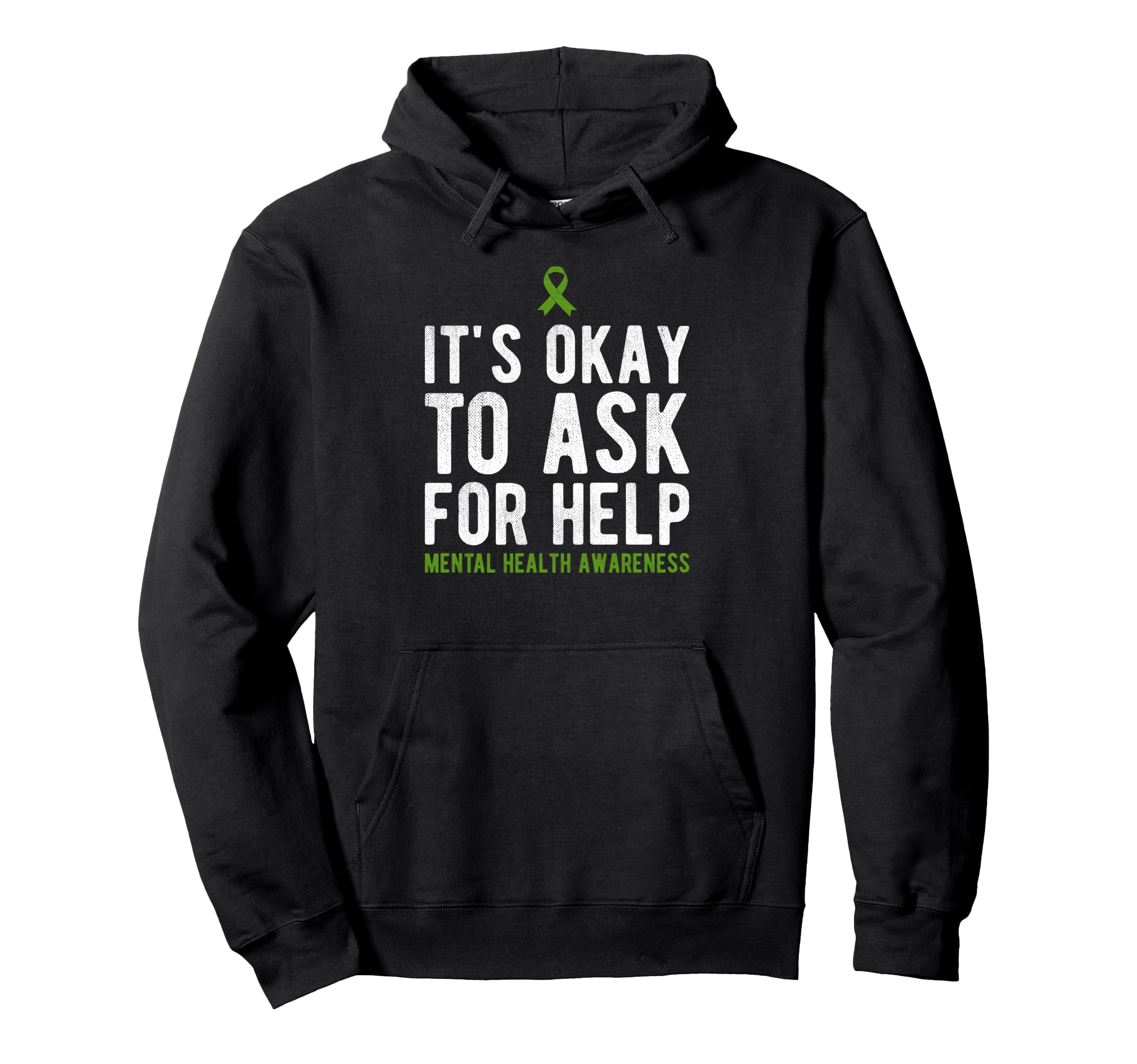 Its Okay To Ask Mental Health Hoodie - Streetwear Style for Adults - T-Shirt, Sweatshirt, Hoodie