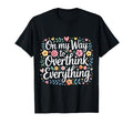 My Way To Overthink Everything T-Shirt - Trendy Graphic for Adults - T-Shirt, Sweatshirt, Hoodie