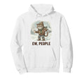 Ew People Cat Funny Anti Social Introvert Hoodie - Trendy Graphic Men Women - T-Shirt, Sweatshirt, Hoodie