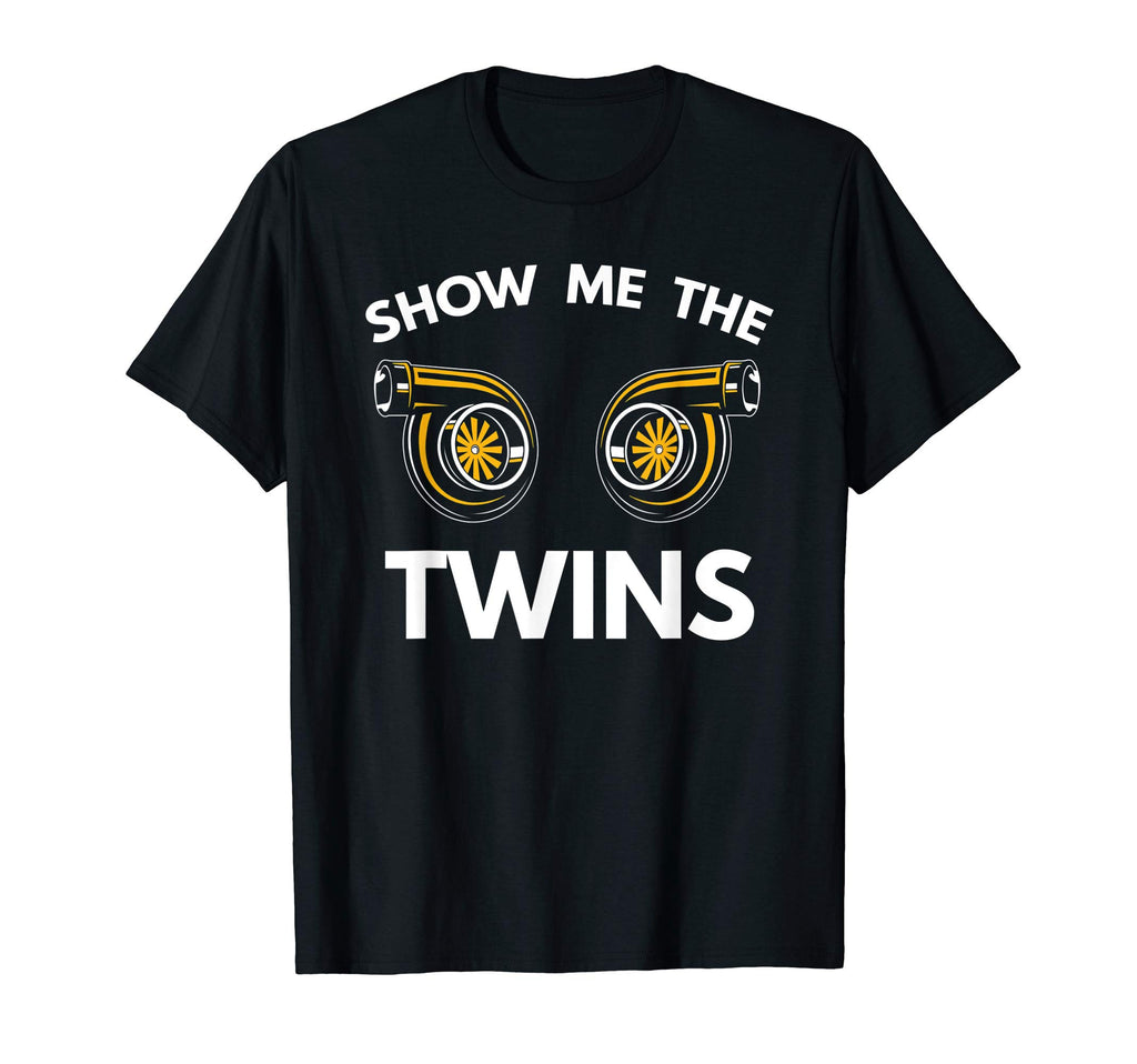 Show Me Twins Funny Car Turbo Boost T-Shirt - Aesthetic Graphic for Adults - T-Shirt, Sweatshirt, Hoodie
