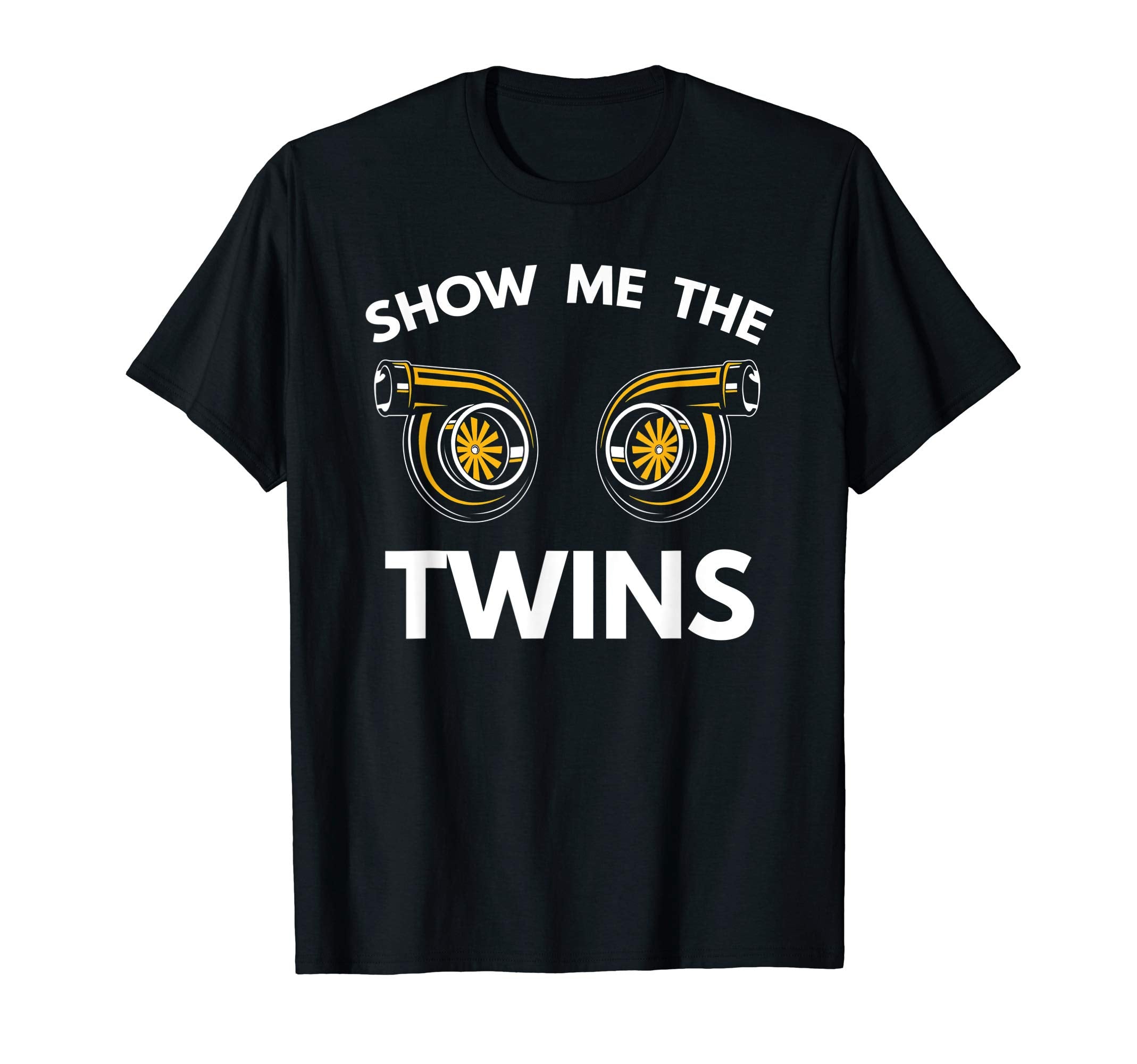 Show Me Twins Funny Car Turbo Boost T-Shirt - Aesthetic Graphic for Adults - T-Shirt, Sweatshirt, Hoodie