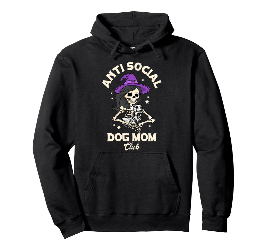 Anti Social Dog Mom Club Skeleton Hoodie - Unique Graphic Men Women - T-Shirt, Sweatshirt, Hoodie