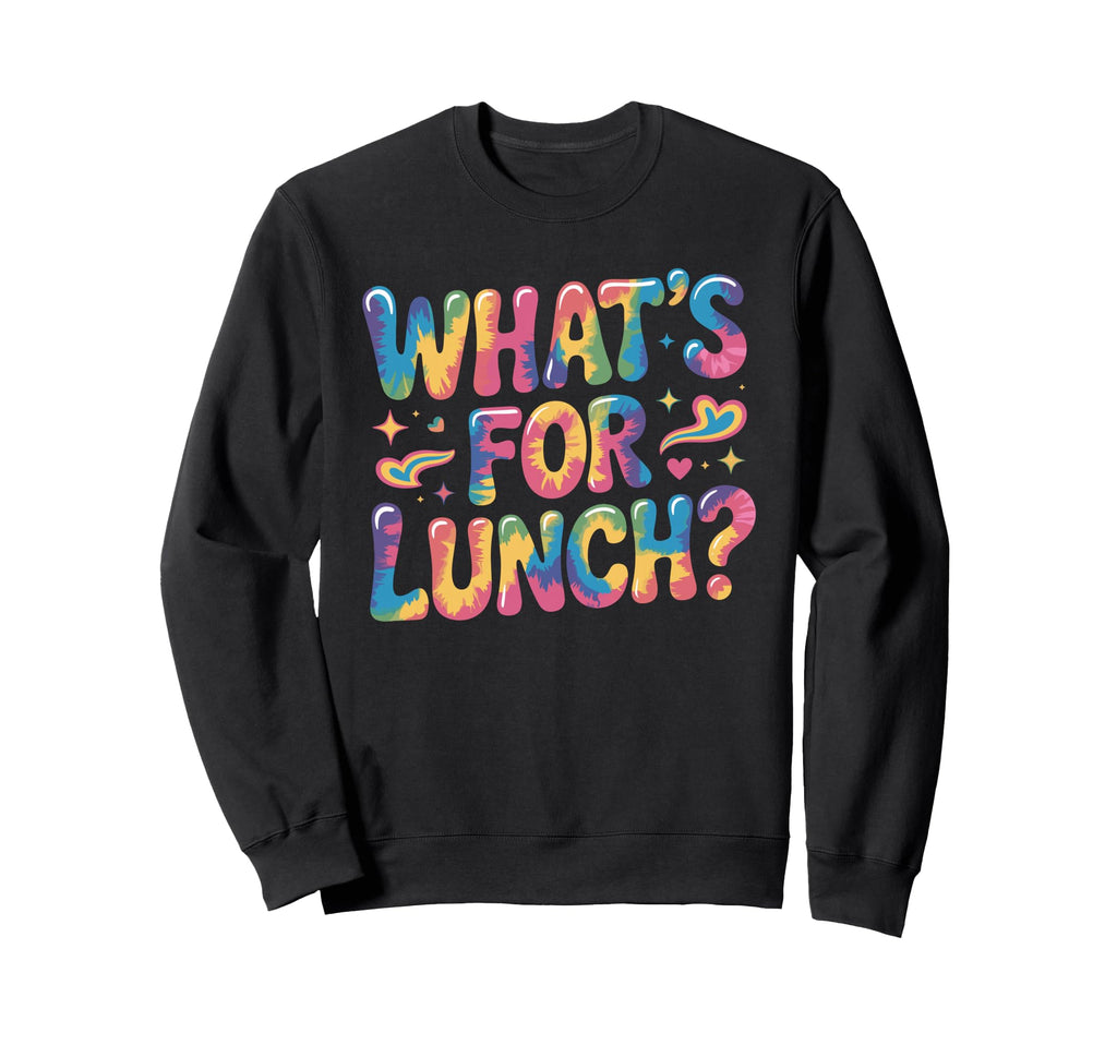 Whats Lunch Groovy Flower Typography Sweatshirt - Trendy Graphic Unisex - T-Shirt, Sweatshirt, Hoodie