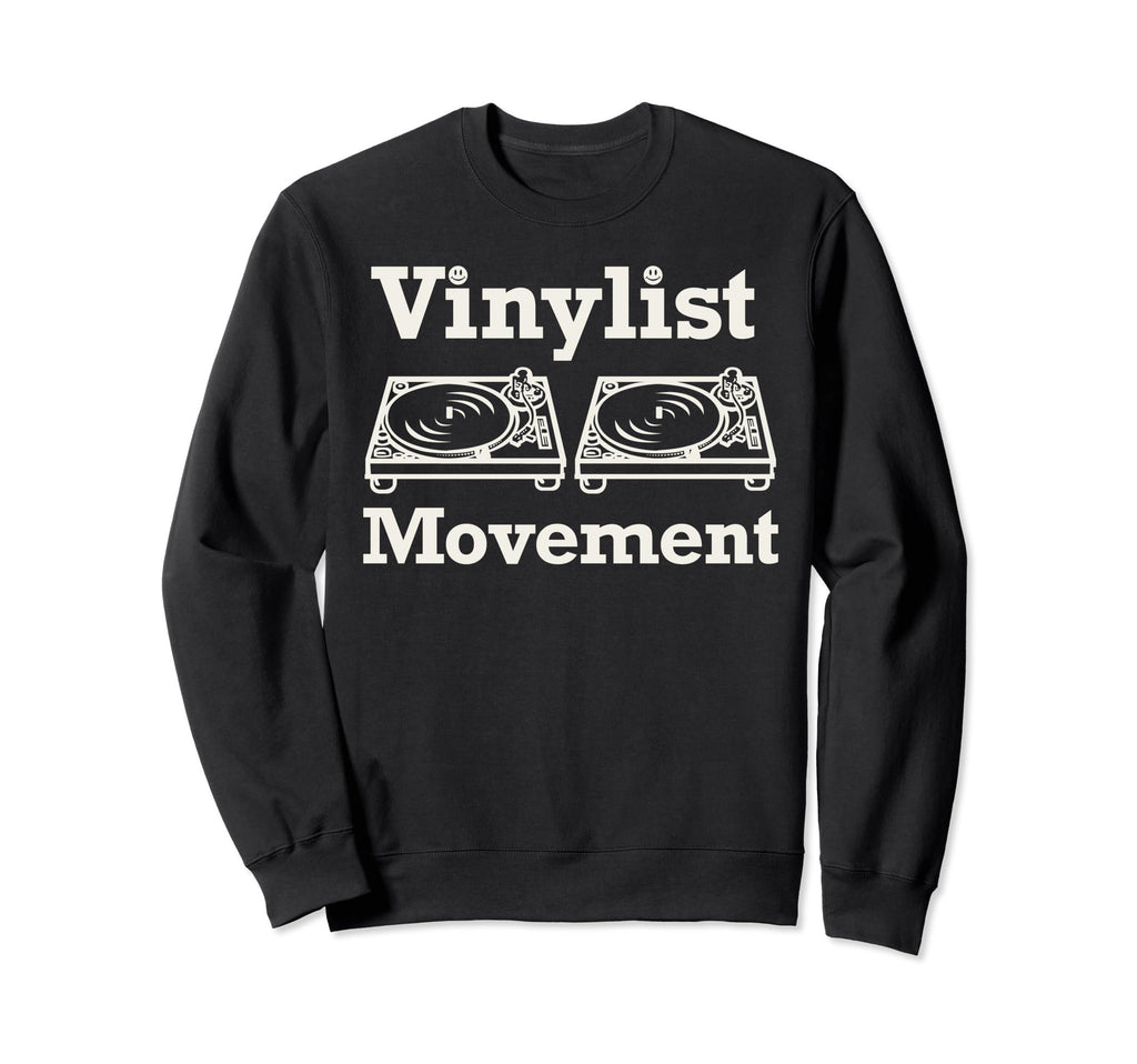 Vinylist Movement Record Player Dj Sweatshirt - Trendy Graphic for Adults - T-Shirt, Sweatshirt, Hoodie