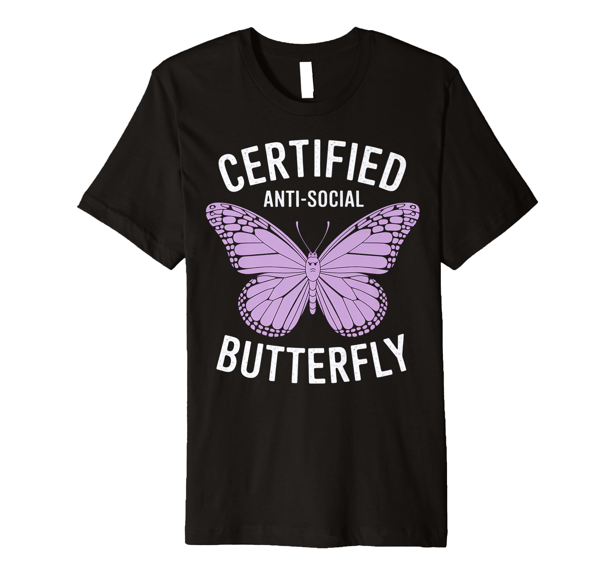 Certified Anti Social Butterfly Art T-Shirt - Graphic Print Men Women - T-Shirt, Sweatshirt, Hoodie