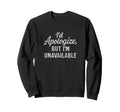 Funny Self Care Sarcasm Sweatshirt - Streetwear Style Unisex - T-Shirt, Sweatshirt, Hoodie