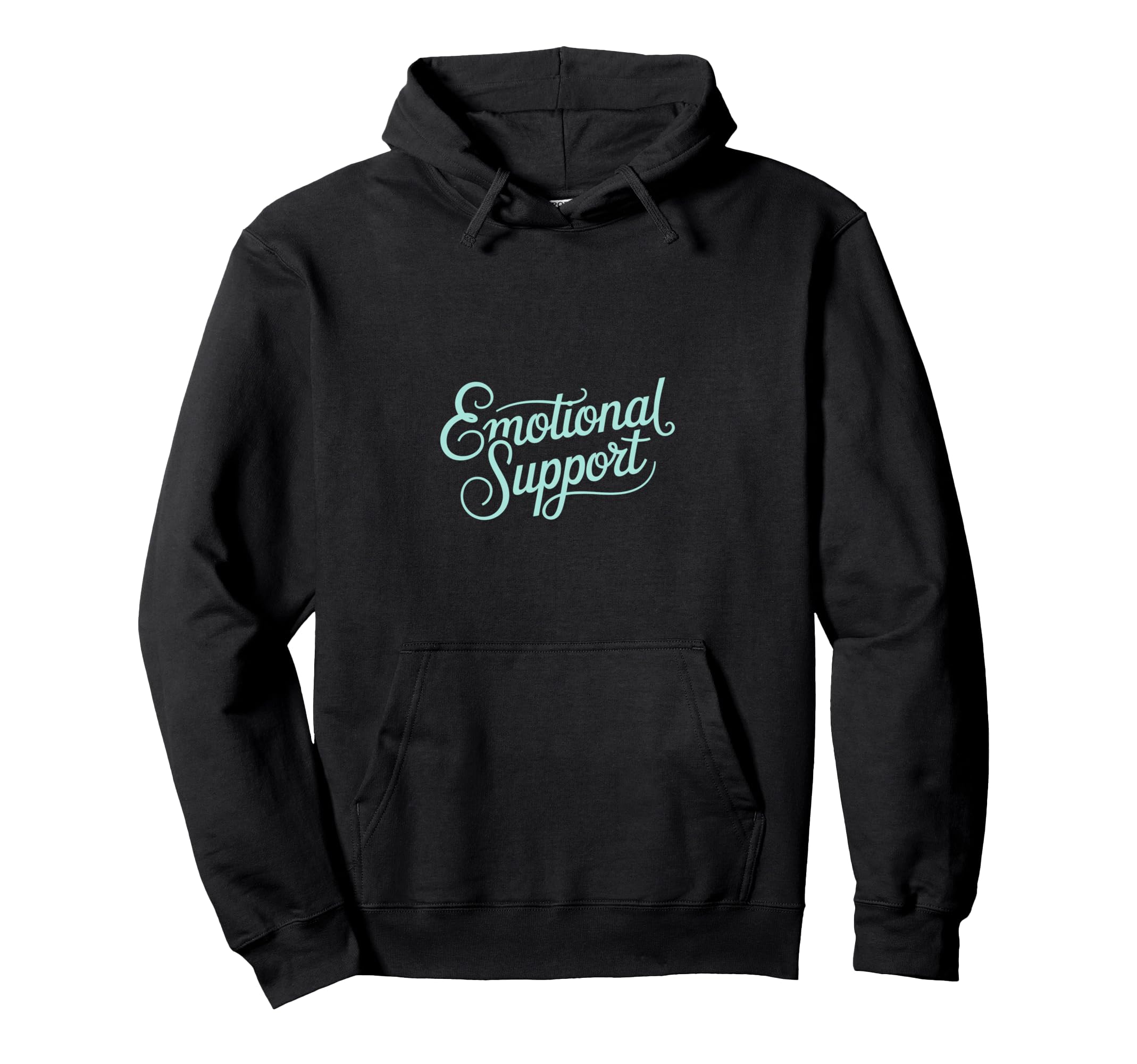 Emotional Support Typography Mental Health Hoodie - Novelty Apparel Unisex - T-Shirt, Sweatshirt, Hoodie